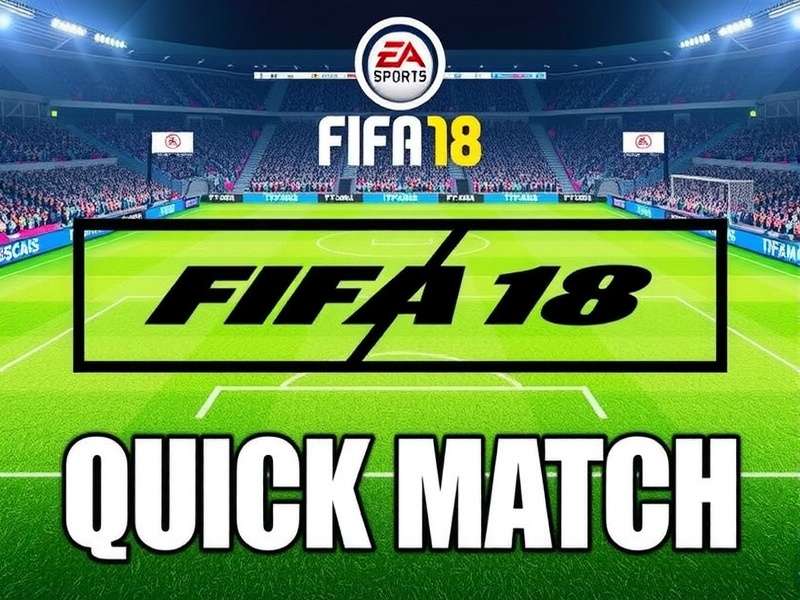 Pro Tips for FIFA 18 Quick Match Indian Players FIFA 18 Quick Match Tips
